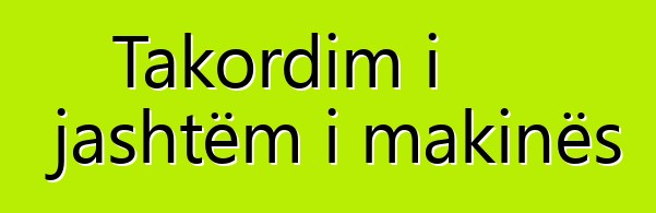Takordim i jashtëm i makinës