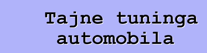 Tajne tuninga automobila