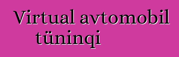 Virtual avtomobil tüninqi