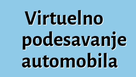 Virtuelno podešavanje automobila