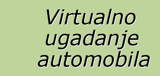 Virtualno ugađanje automobila