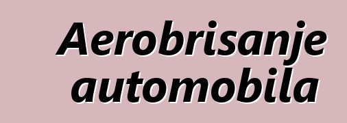 Aerobrisanje automobila