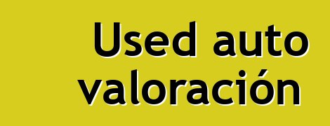 Used auto valoración