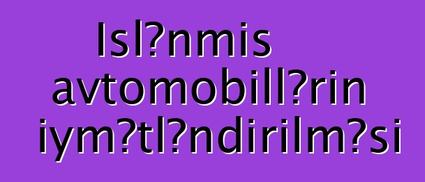 İşlənmiş avtomobillərin qiymətləndirilməsi