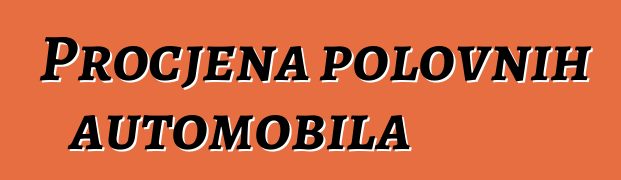 Procjena polovnih automobila