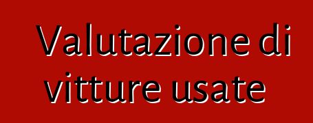 Valutazione di vitture usate