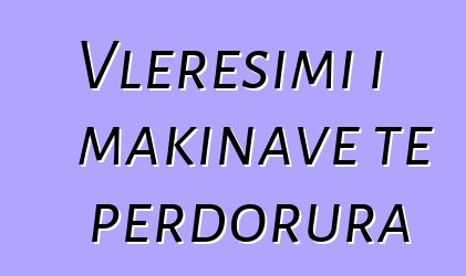 Vleresimi i makinave te perdorura