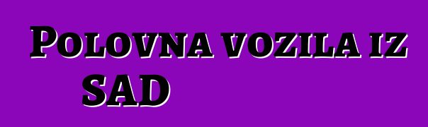 Polovna vozila iz SAD