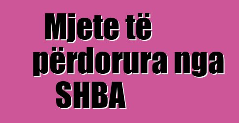 Mjete të përdorura nga SHBA