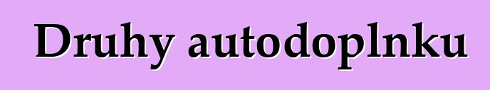 Druhy autodoplňků