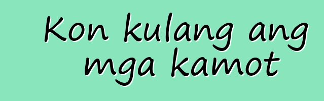 Kon kulang ang mga kamot