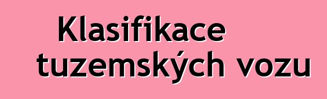 Klasifikace tuzemských vozů