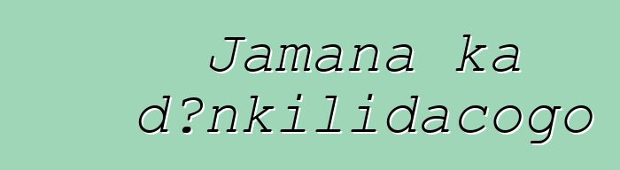 Jamana ka dɔnkilidacogo