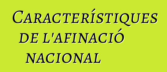 Característiques de l'afinació nacional