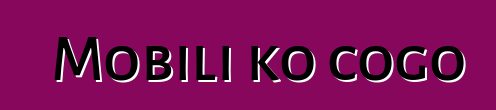 Mobili ko cogo