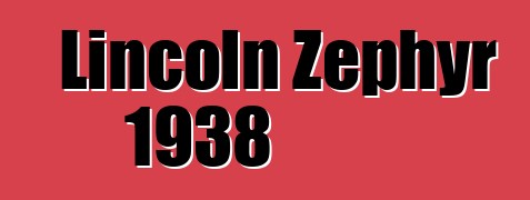 Lincoln Zephyr 1938