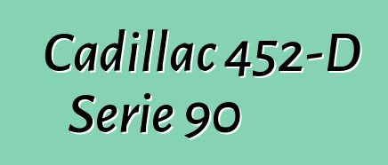 Cadillac 452-D Serie 90
