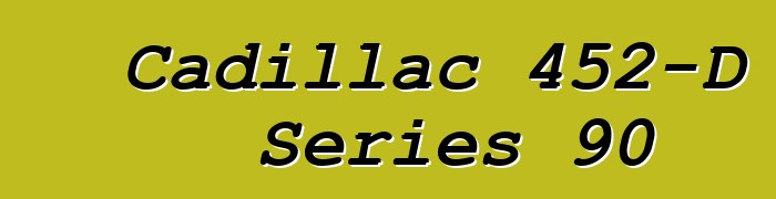 Cadillac 452-D Series 90