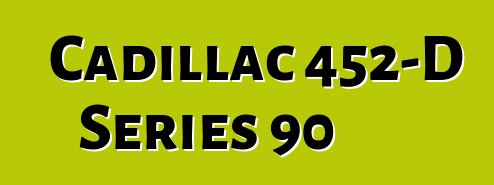 Cadillac 452-D Series 90