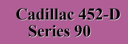 Cadillac 452-D Series 90