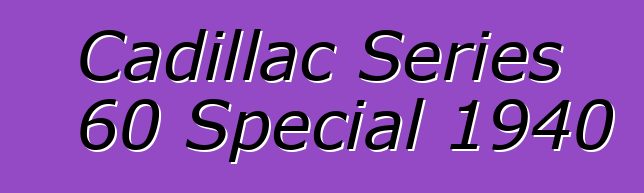 Cadillac Series 60 Special 1940