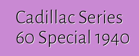 Cadillac Series 60 Special 1940