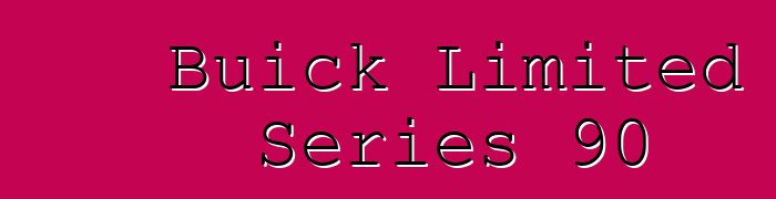 Buick Limited Series 90