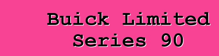 Buick Limited Series 90