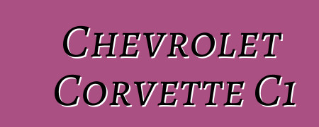 Chevrolet Corvette C1
