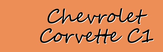 Chevrolet Corvette C1
