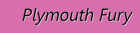 Plymouth Fury