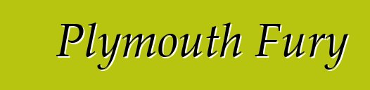 Plymouth Fury