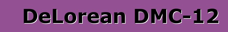 DeLorean DMC-12