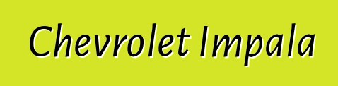 Chevrolet Impala