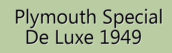 Plymouth Special De Luxe 1949