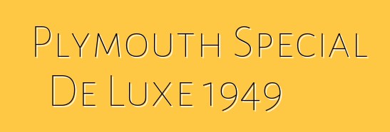 Plymouth Special De Luxe 1949