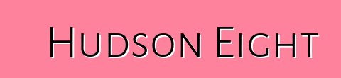 Hudson Eight