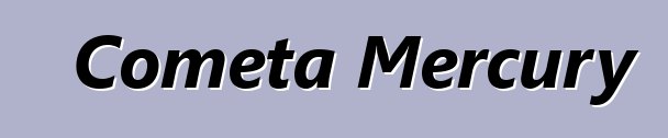 Cometa Mercury