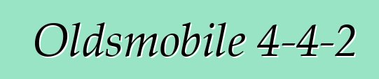 Oldsmobile 4-4-2