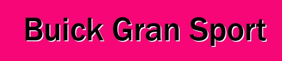 Buick Gran Sport