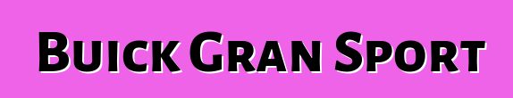 Buick Gran Sport