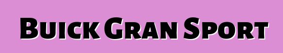 Buick Gran Sport
