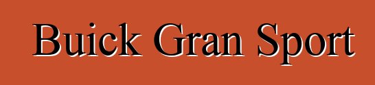 Buick Gran Sport