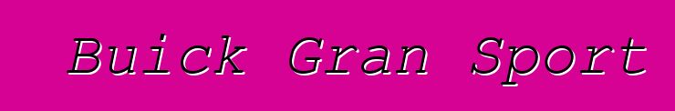 Buick Gran Sport
