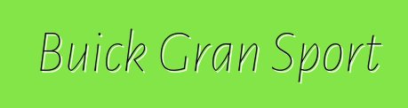 Buick Gran Sport