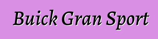 Buick Gran Sport