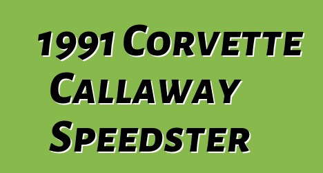 1991 Corvette Callaway Speedster