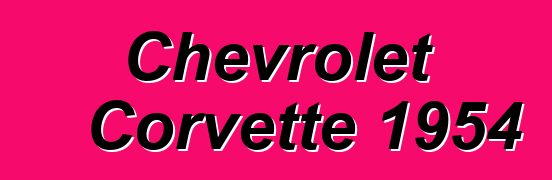 Chevrolet Corvette 1954