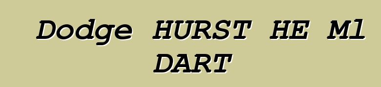 Dodge HURST HE Ml DART