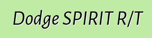 Dodge SPIRIT R/T